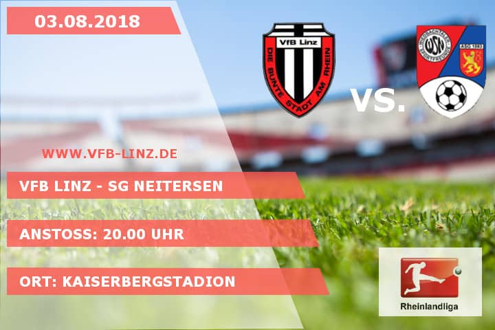 Spieltagplakat: VfB Linz - SG Neitersen 03.08.2018
